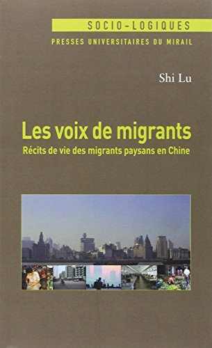Les voix de migrants : récits de vie des migrants paysans en Chine