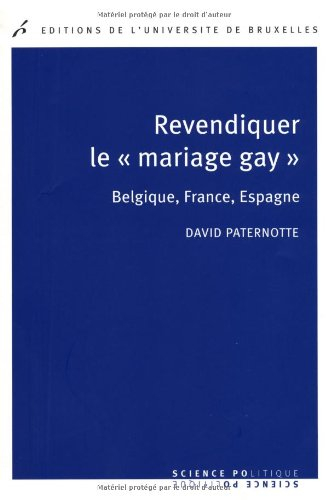 Revendiquer le mariage gay : Belgique, France, Espagne
