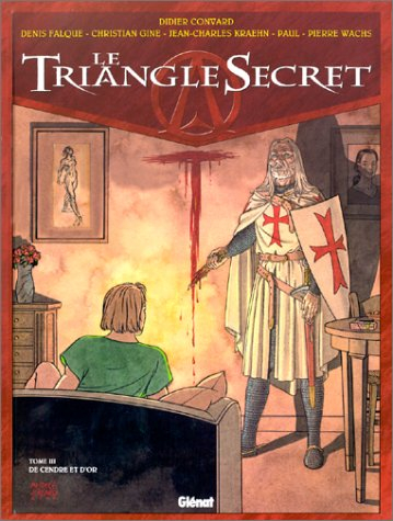 Le triangle secret. Vol. 3. De cendre et d'or