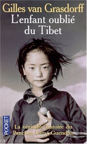 L'enfant oublié du Tibet : la véritable histoire du Panchen Lama Guendun