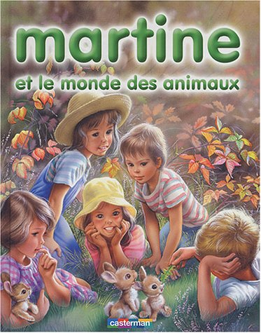 Martine. Vol. 1. Martine et le monde des animaux