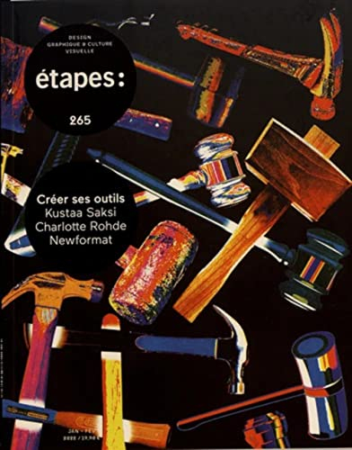 Etapes : design graphique & culture visuelle, n° 265. Créer ses outils : Kustaa Saksi, Charlotte Roh