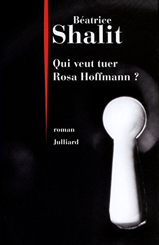 Qui veut tuer Rosa Hoffmann ?