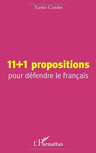 11 + 1 propositions pour défendre le français