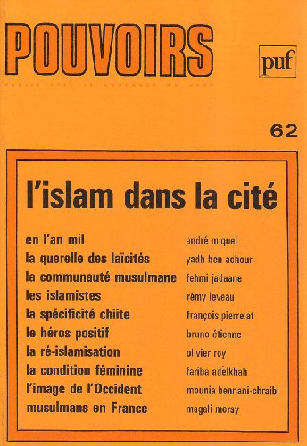 Pouvoirs, n° 62. L'Islam dans la cité