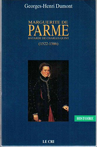 Marguerite de Parme : bâtarde de Charles Quint (1522-1586)