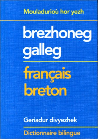 Geriadur bihan brezhoneg-galleg galleg-brezhoneg. Dictionnaire élémentaire breton-français français-