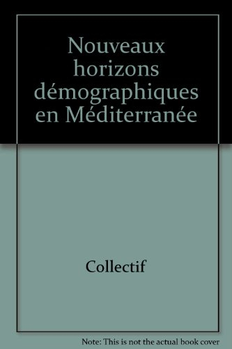 Nouveaux horizons démographiques en Méditerranée
