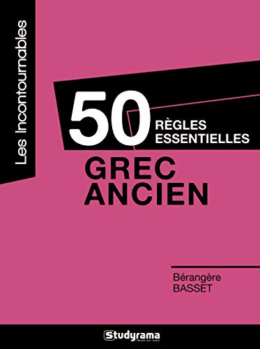 50 règles essentielles : grec ancien