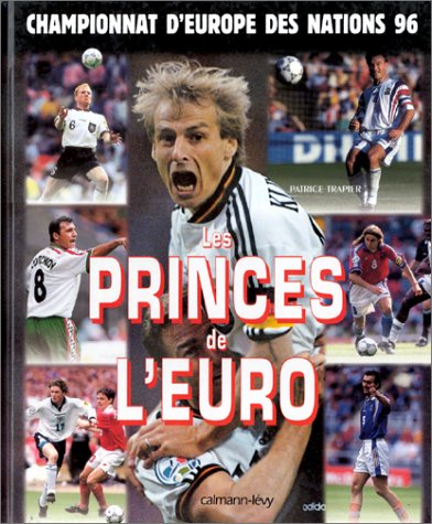 Les princes de l'Euro : championnat d'Europe des nations 96