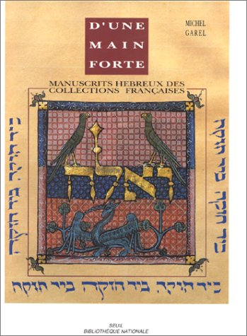 D'une main forte : manuscrits hébreux des collections françaises
