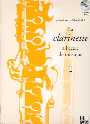 La clarinette à l'école de musique Volume 1 version en Si bémol