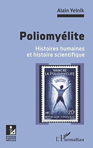 Poliomyélite : histoires humaines et histoire scientifique