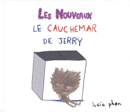 Les nouveaux. Le cauchemar de Jerry