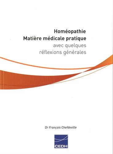 Homéopathie : matière médicale pratique : avec quelques réflexions générales