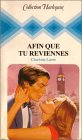 afin que tu reviennes : collection : collection harlequin n, 266