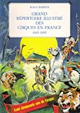 Grand répertoire illustré des cirques en France : Additif n 5, année 1999