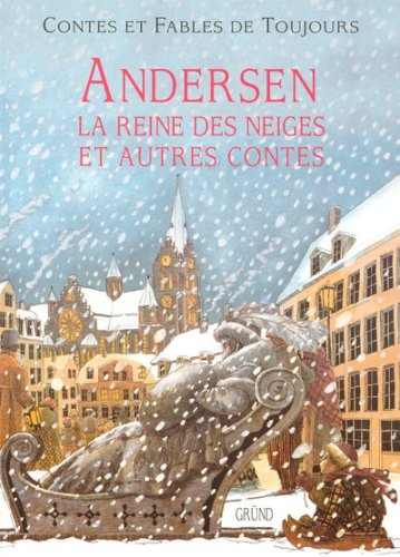 Andersen, la reine des neiges et autres contes