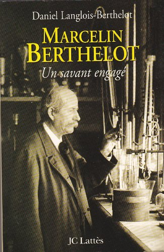 Marcelin Berthelot : un savant engagé