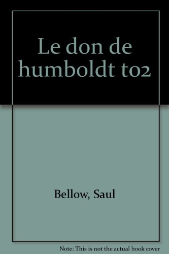 Le don de Humboldt. Vol. 2