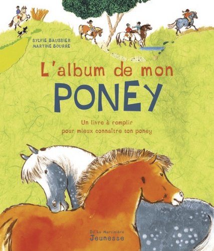 L'album de mon poney : un livre à remplir pour mieux connaître ton poney