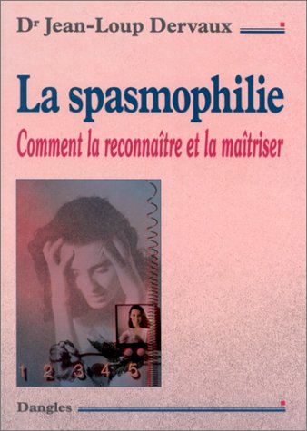 La spasmophilie : comment la reconnaître et la maîtriser