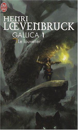Gallica. Vol. 1. Le louvetier