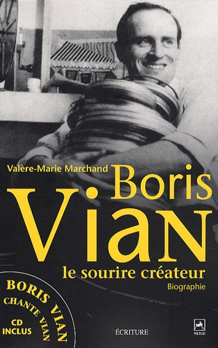 Boris Vian, le sourire créateur : biographie