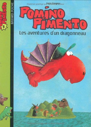 Pomino Pimento. Vol. 1. Les aventures d'un dragonneau