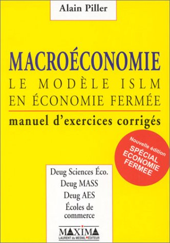 Le modèle ISLM : manuel d'exercices corrigés de macroéconomie