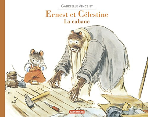 Ernest et Célestine. La cabane