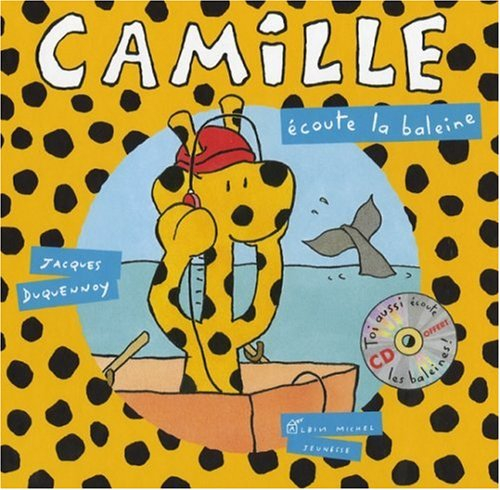 Camille. Vol. 2007. Camille écoute la baleine