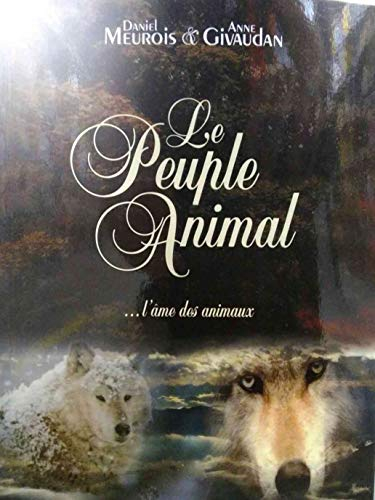 Le peuple animal : âme des animaux