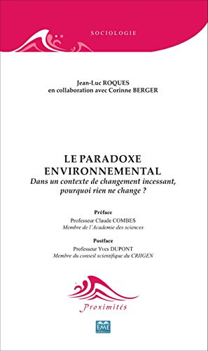 Le paradoxe environnemental : dans un contexte de changement incessant, pourquoi rien ne change ?