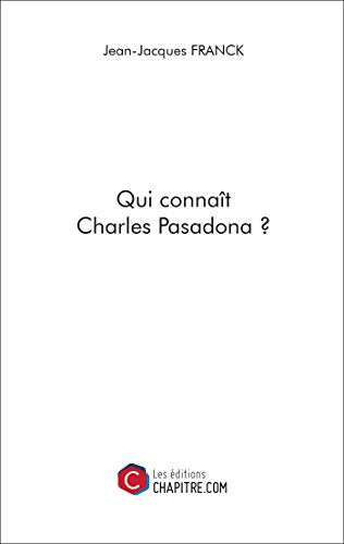 Qui Connait Charles Pasadona ?