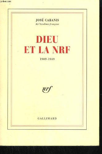 Dieu et la NRF : 1909-1949