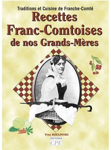 La cuisine de nos grands-mères en Franche-Comté