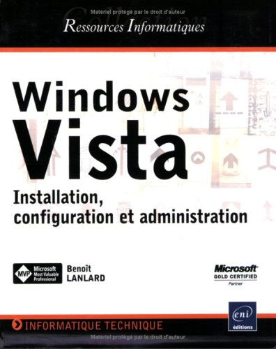Windows Vista : installation, configuration et administration