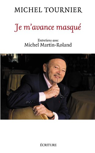 Je m'avance masqué : entretiens avec Michel Martin-Roland