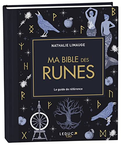 Ma bible des runes : le guide de référence