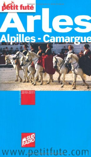 Arles, Alpilles, Camargue : 2010-2011