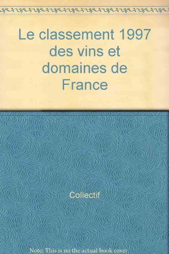 le classement 1997 des vins et domaines de france