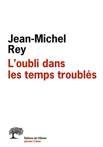 L'oubli dans les temps troublés
