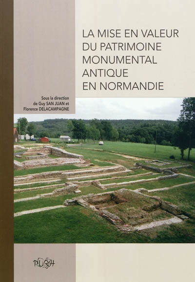 La mise en valeur du patrimoine monumental antique en Normandie : actes de la table ronde de Eu (Sei