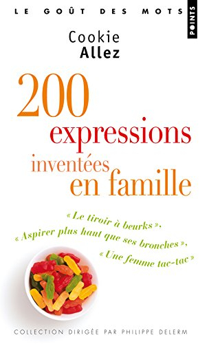 200 expressions inventées en famille