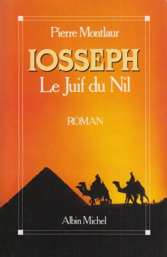 Iosseph : le juif du Nil