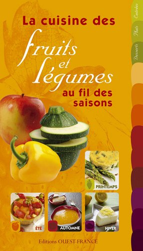 La cuisine des fruits et légumes au fil des saisons