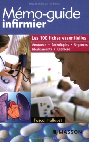 Mémo-guide infirmier : de l'anatomie à la démarche relationnelle