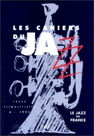 Cahiers du jazz (Les), n° 6. Le jazz en France