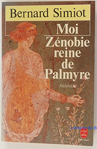 Moi Zenobie reine de Palmyre